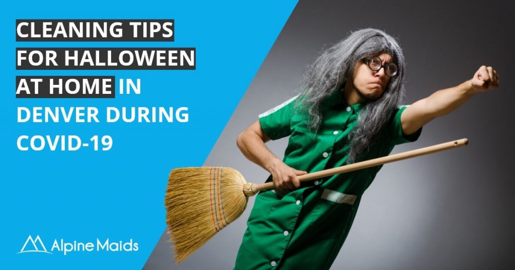 Cleaning-Tips-For-Halloween-at-Home-in-Denver-During-Covid-19